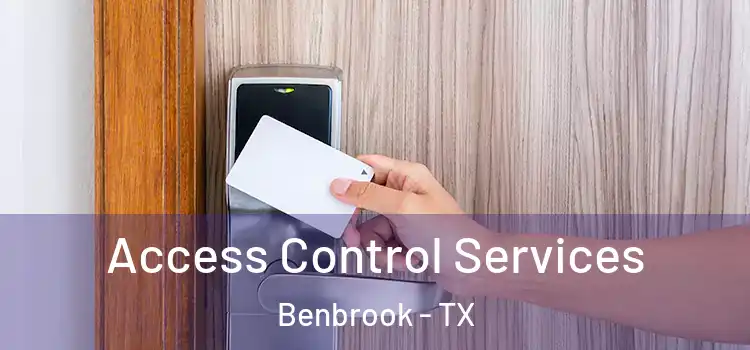 Access Control Services Benbrook - TX
