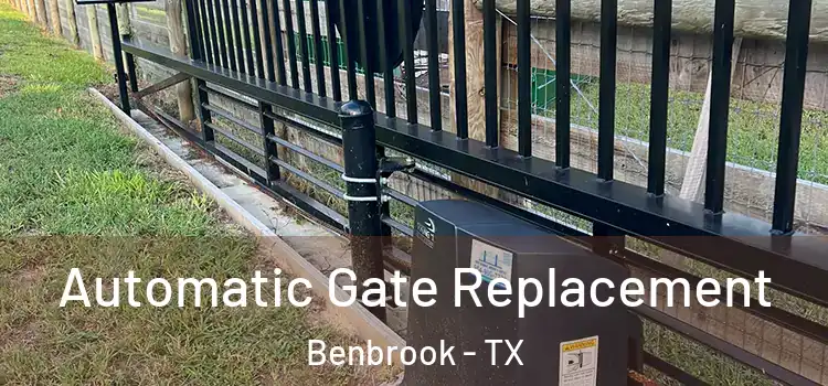  Automatic Gate Replacement Benbrook - TX
