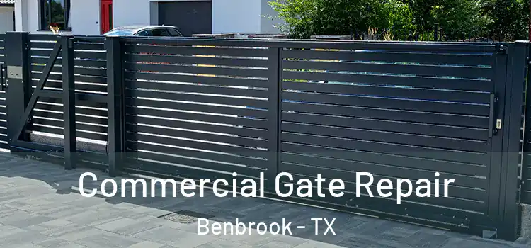 Commercial Gate Repair Benbrook - TX