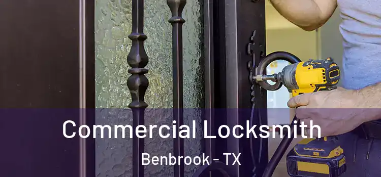 Commercial Locksmith Benbrook - TX