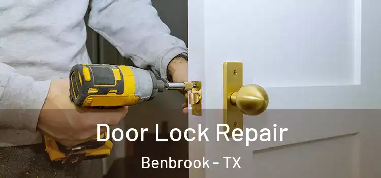 Door Lock Repair Benbrook - TX