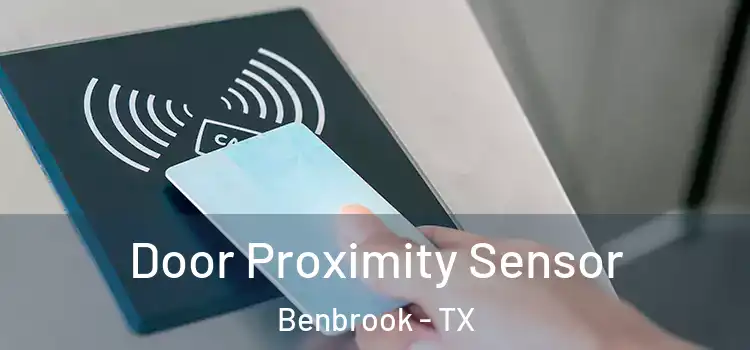 Door Proximity Sensor Benbrook - TX
