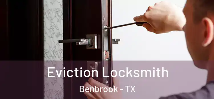  Eviction Locksmith Benbrook - TX