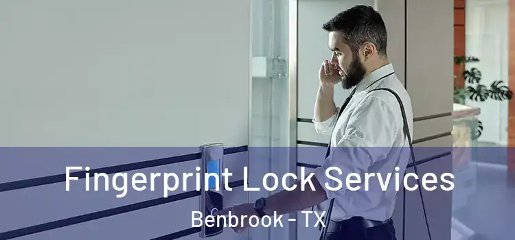  Fingerprint Lock Services Benbrook - TX