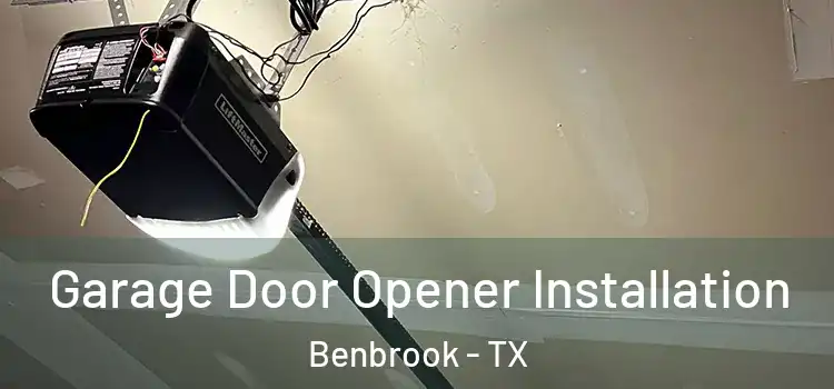  Garage Door Opener Installation Benbrook - TX