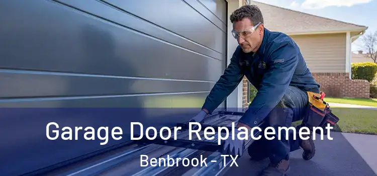  Garage Door Replacement Benbrook - TX