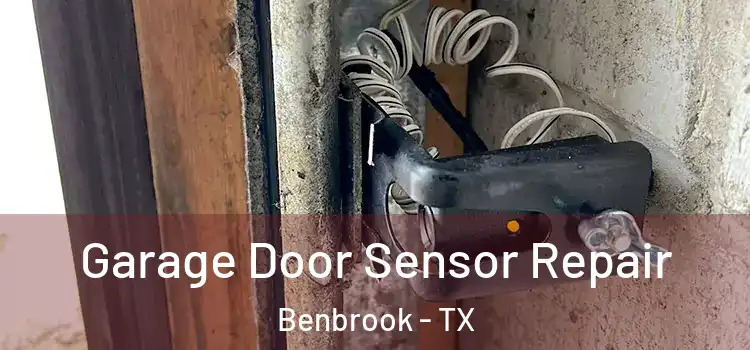 Garage Door Sensor Repair Benbrook - TX