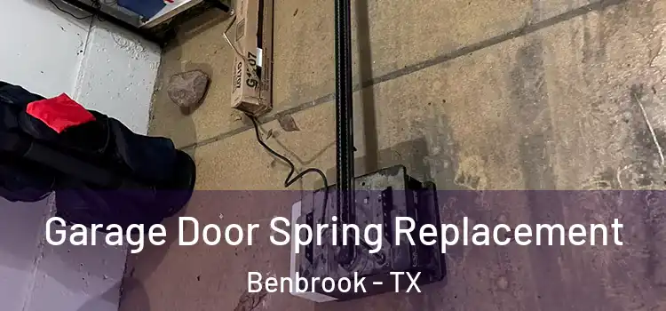  Garage Door Spring Replacement Benbrook - TX