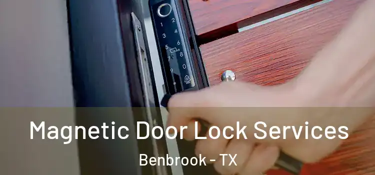 Magnetic Door Lock Services Benbrook - TX