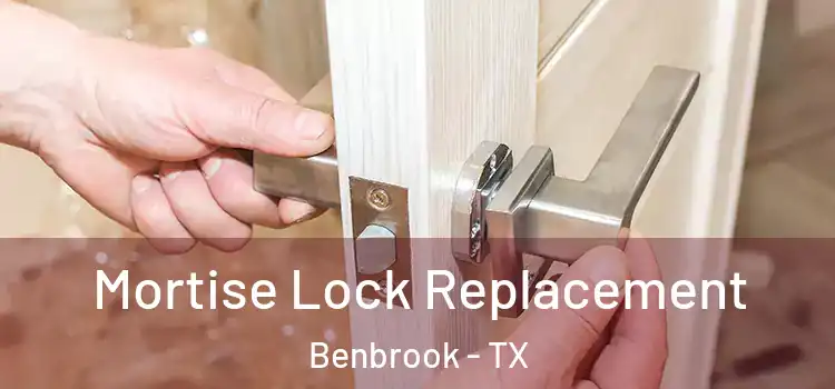 Mortise Lock Replacement Benbrook - TX