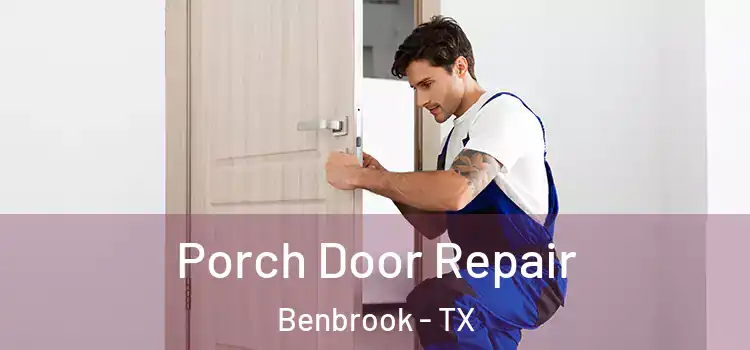 Porch Door Repair Benbrook - TX