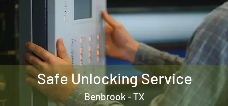  Safe Unlocking Service Benbrook - TX
