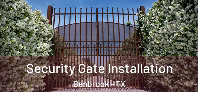 Security Gate Installation Benbrook - TX