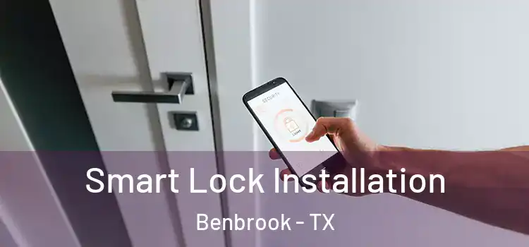  Smart Lock Installation Benbrook - TX